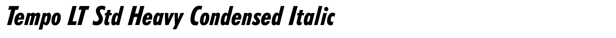 Tempo LT Std Heavy Condensed Italic image